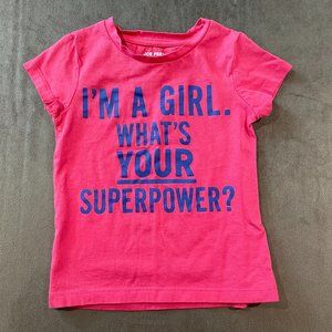 Joe Fresh Girls 3T "I am a Girl. What's your Superpower?" Cotton Tee  (SKU: 2G)